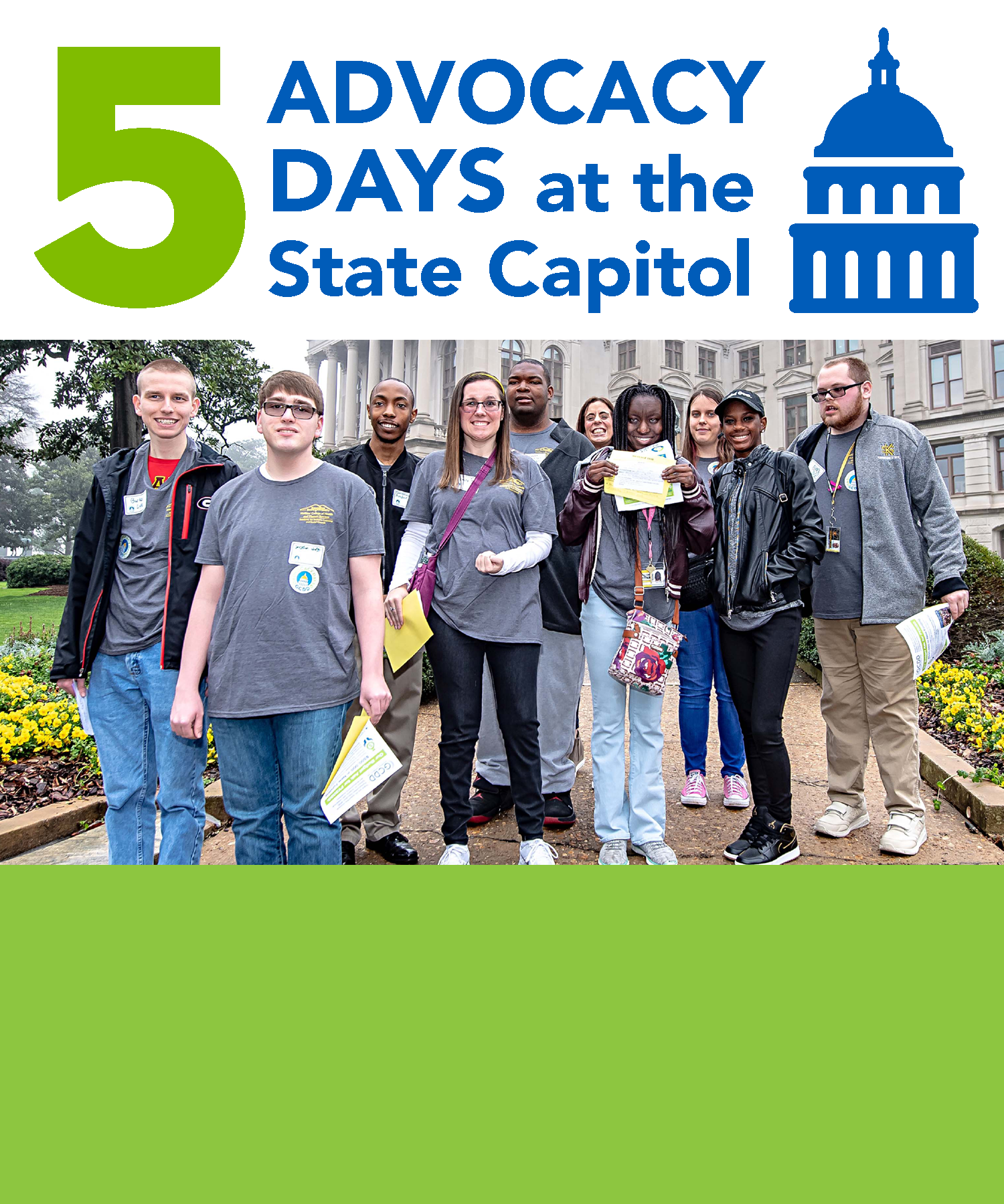 Over 280 advocates attended GCDD’s Third Annual Advocacy Days in February and March during the Georgia General Assembly legislative session. Important topics covered were the DD Waiver waiting list, employment, inclusive post-secondary education, direct support professionals and home and community-based services. Read more about Advocacy Days here.