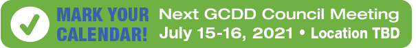Mark Your Calendar! Next GCDD Meeting – July 15-16, 2021